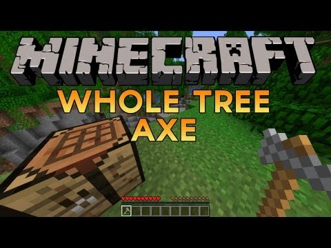 edderkop spændende Gå igennem Whole Tree Axe Mod for Minecraft 1.4.5 | Minecraft Forum