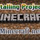 How to Install Projects for Minecraft