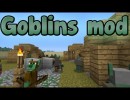 [1.4.7/1.4.6] Goblins Mod Download