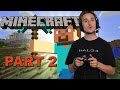 Minecraft Epic Gameplay - Part 2