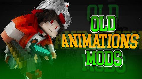 ] Old Animations Mod Download | Minecraft Forum